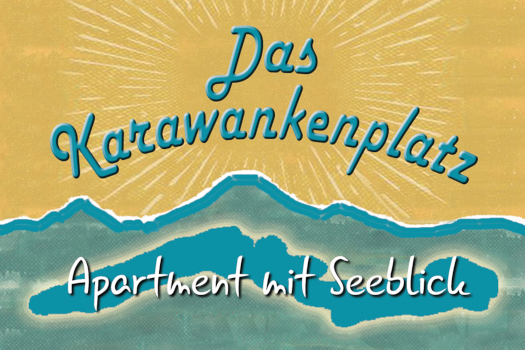 Das Karawankenplatz - Apartment mit Seeblick